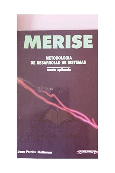MERISE. Metodología de Desarrollo de Sistemas. Teoría aplicada